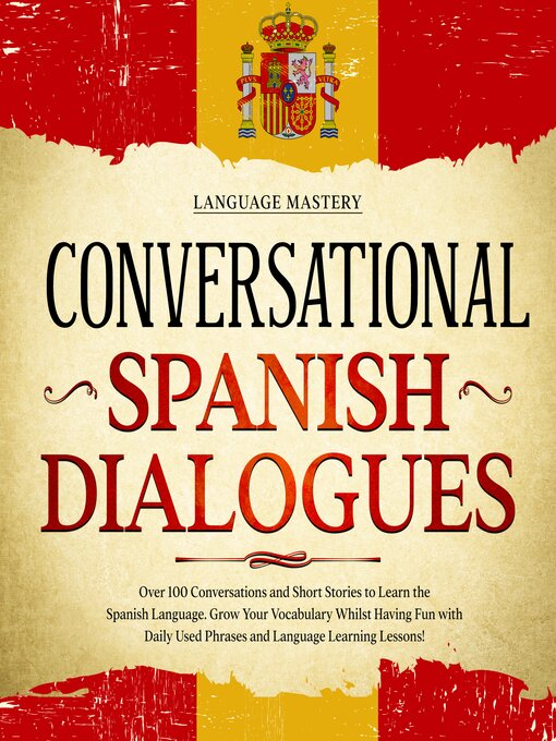 Title details for Conversational Spanish Dialogues by Language Mastery - Available